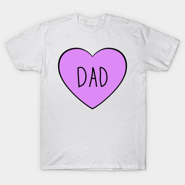 I Love Dad. Simple Dad Heart Design for Fathers Day. T-Shirt by That Cheeky Tee